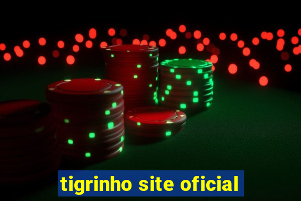 tigrinho site oficial