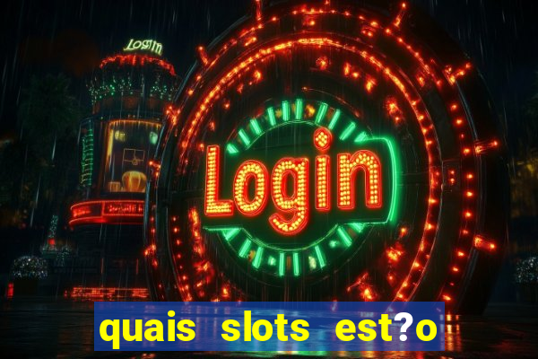 quais slots est?o pagando hoje