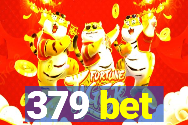 379 bet