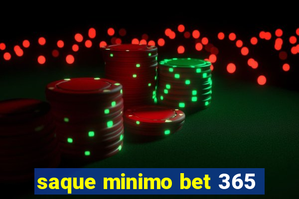 saque minimo bet 365