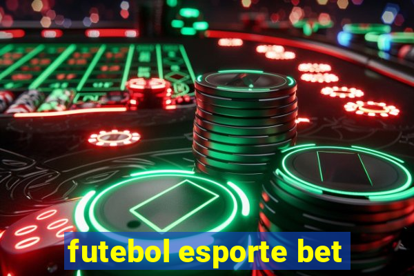 futebol esporte bet