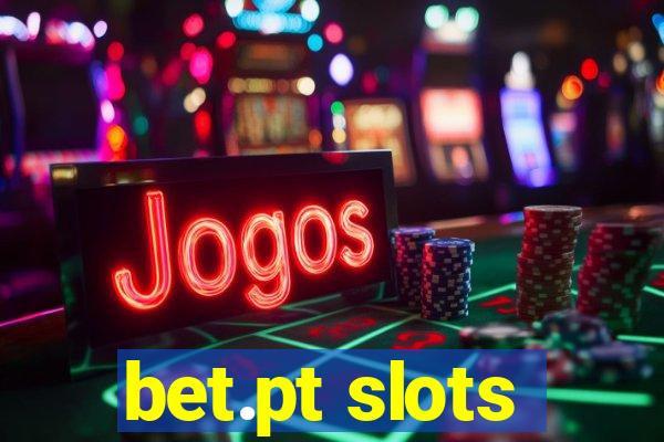 bet.pt slots