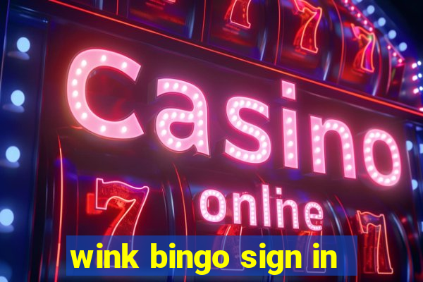 wink bingo sign in