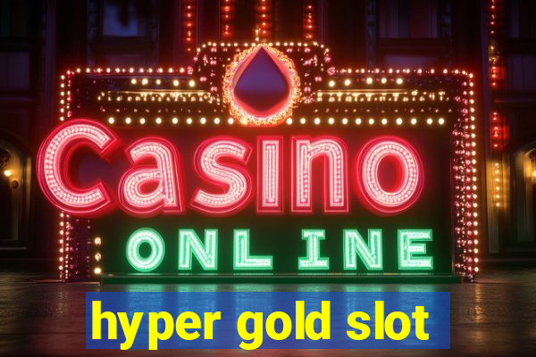 hyper gold slot