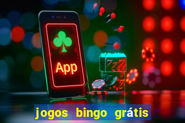 jogos bingo grátis 4 cartelas