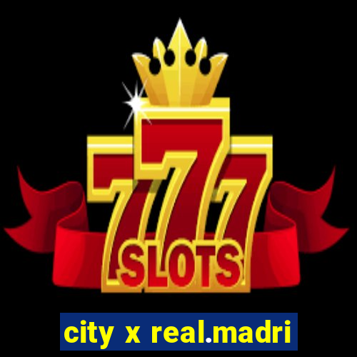 city x real.madri