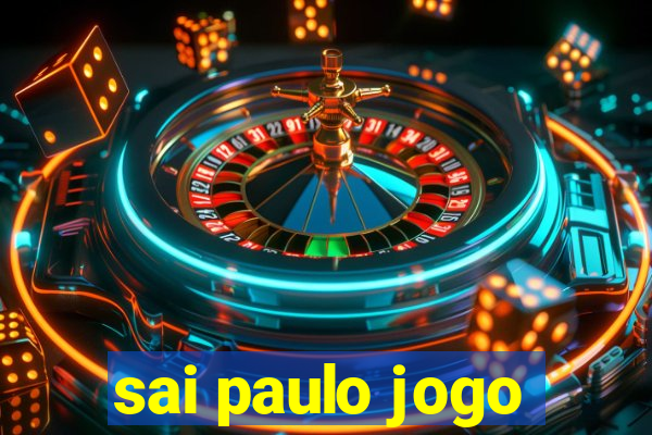 sai paulo jogo