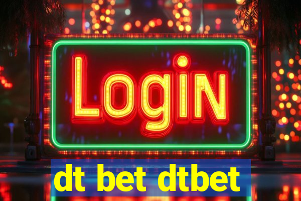 dt bet dtbet