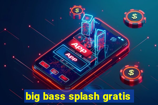 big bass splash gratis