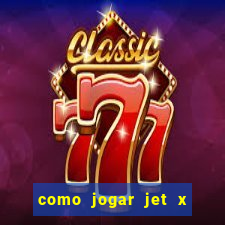 como jogar jet x no celular