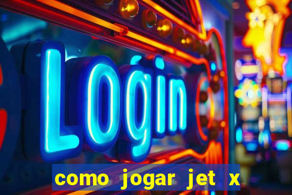 como jogar jet x no celular