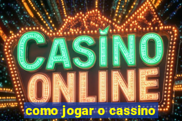 como jogar o cassino