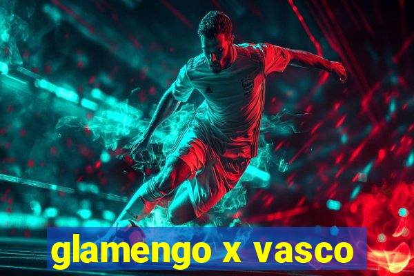 glamengo x vasco