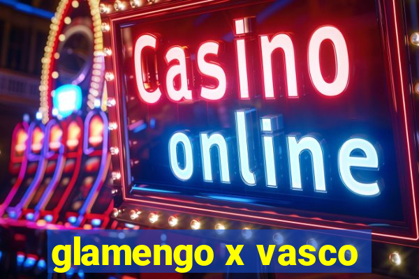 glamengo x vasco