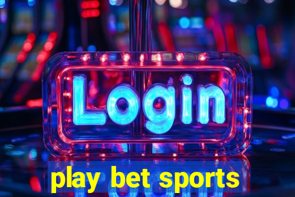 play bet sports