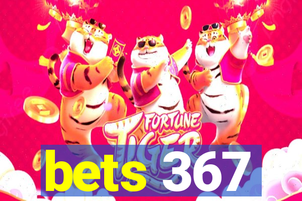 bets 367