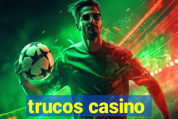 trucos casino