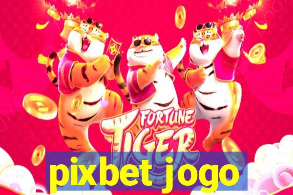 pixbet jogo