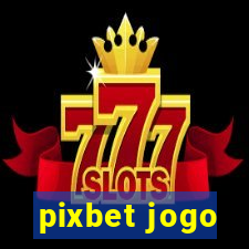 pixbet jogo