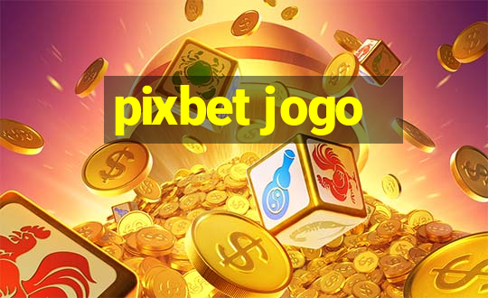 pixbet jogo