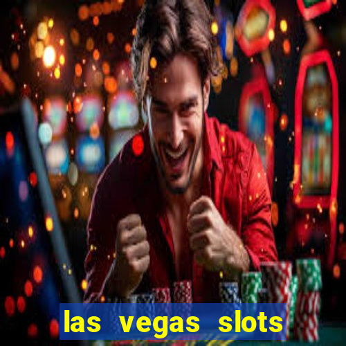 las vegas slots casino gratis