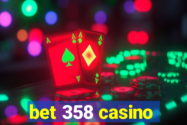 bet 358 casino