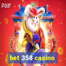 bet 358 casino