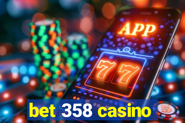 bet 358 casino