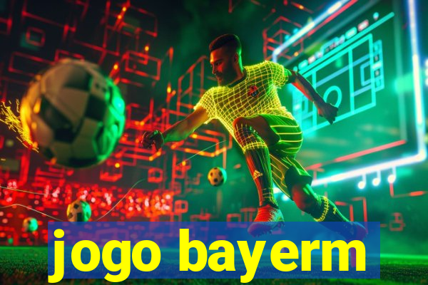 jogo bayerm