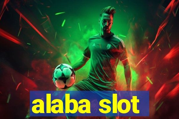 alaba slot