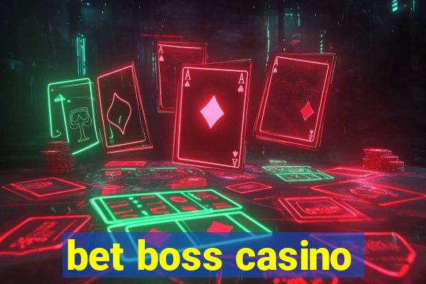 bet boss casino