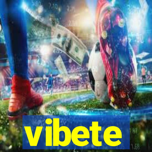 vibete