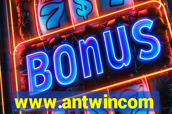 www.antwincom