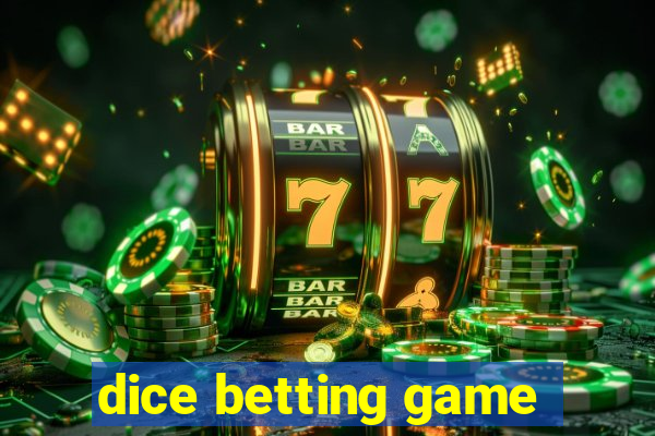 dice betting game