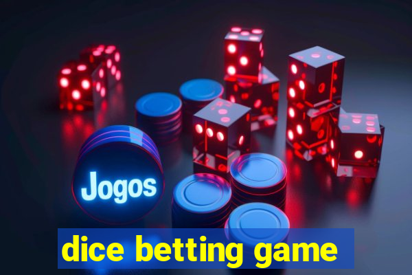 dice betting game