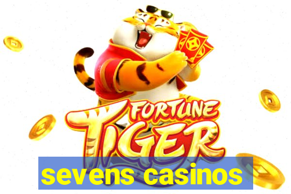 sevens casinos