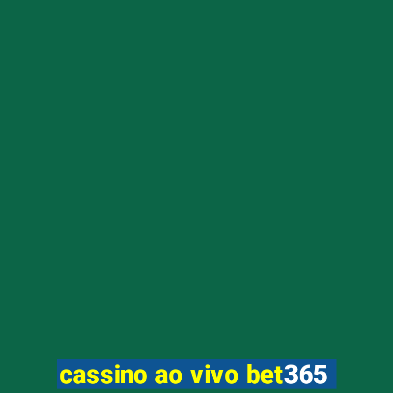 cassino ao vivo bet365