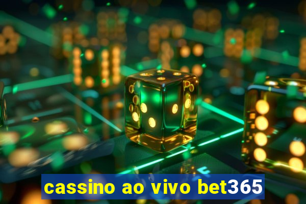 cassino ao vivo bet365