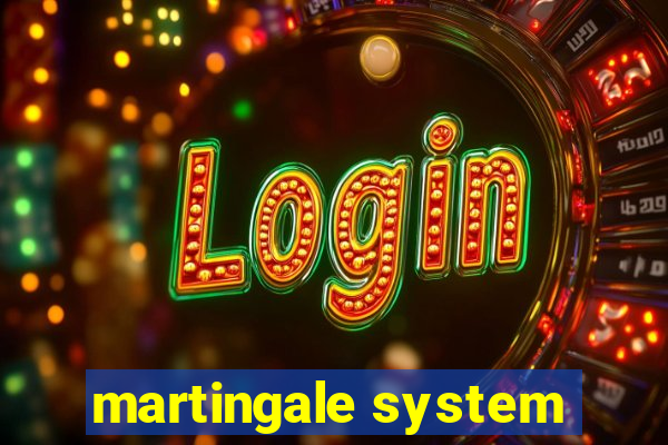 martingale system