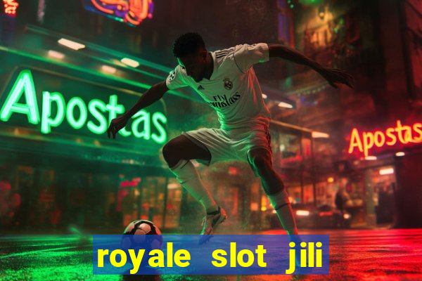 royale slot jili 777 club