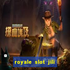 royale slot jili 777 club