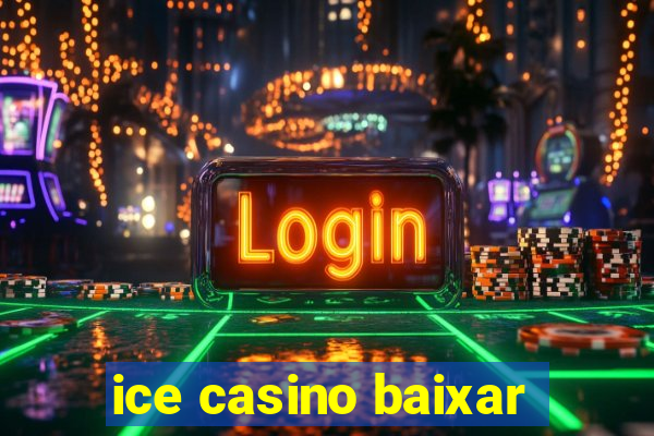 ice casino baixar