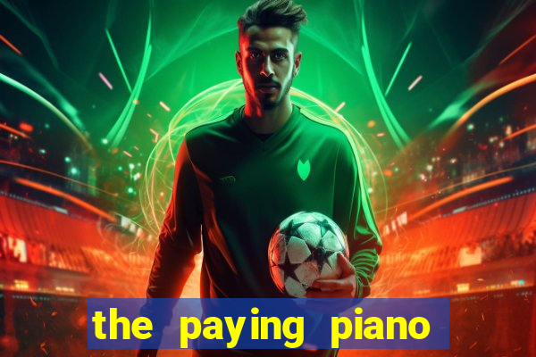 the paying piano club slot