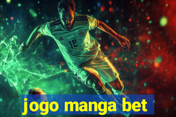 jogo manga bet