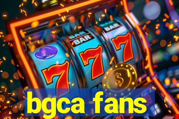 bgca fans