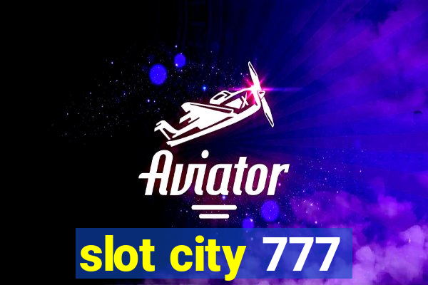 slot city 777