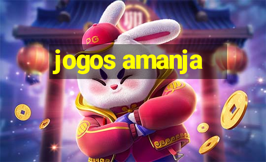 jogos amanja