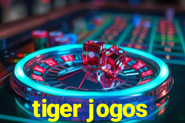 tiger jogos