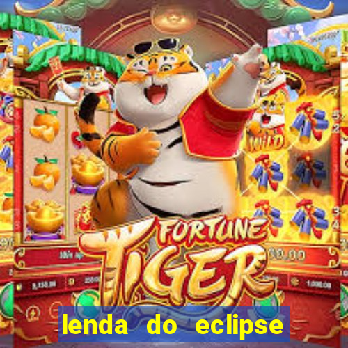 lenda do eclipse sol e lua