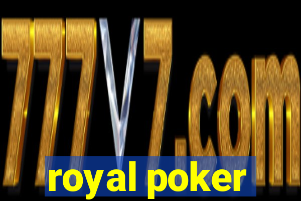 royal poker